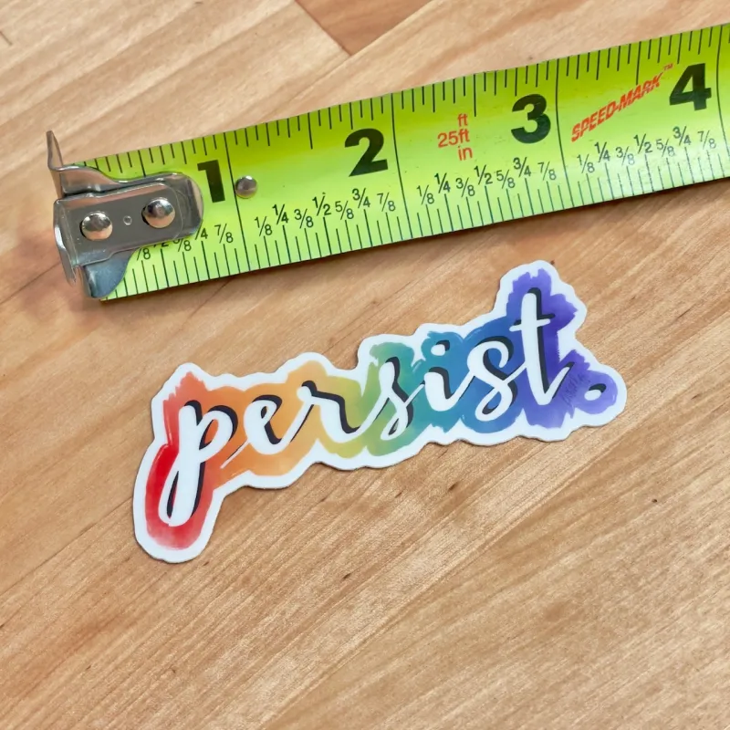 persist. Rainbow Vinyl Sticker